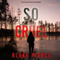 So Cruel by Pierce, Blake